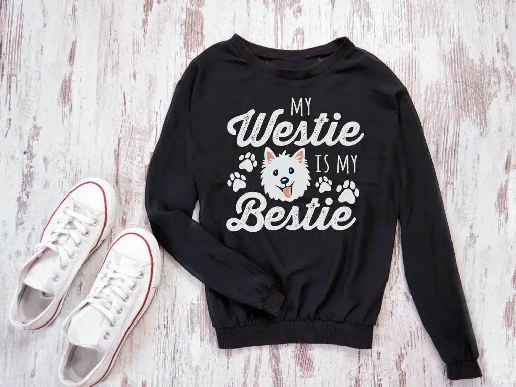 my Westie is my Bestie Sweatshirt